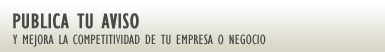 Publica tu aviso y mejora la competitividad de tu empresa o negocio